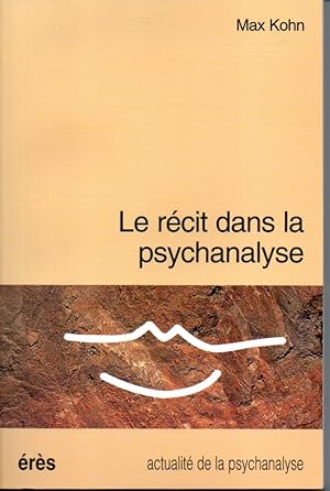 Seller image for Le rcit dans la psychanalyse for sale by L'ivre d'Histoires