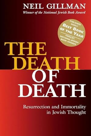 Imagen del vendedor de The Death of Death : Resurrection and Immortality in Jewish Thought a la venta por AHA-BUCH GmbH