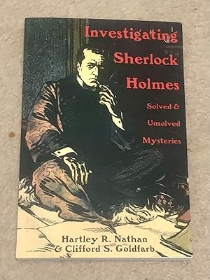 Investigating Sherlock Holmes: Solved and Unsolved Mysteries