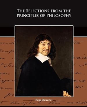 Seller image for The Selections from the Principles of Philosophy for sale by AHA-BUCH GmbH