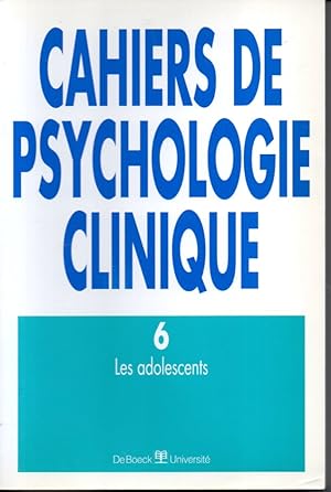 Cahiers de psychologie clinique. 6: Les adolescents