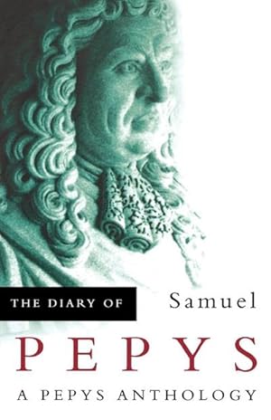 Seller image for The Diary of Samuel Pepys : A Pepys Anthology for sale by AHA-BUCH GmbH