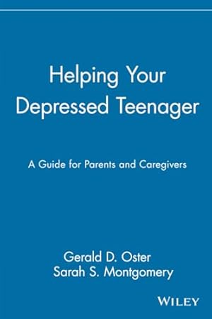 Seller image for Helping Your Depressed Teenager: A Guide for Parents and Caregivers for sale by Reliant Bookstore
