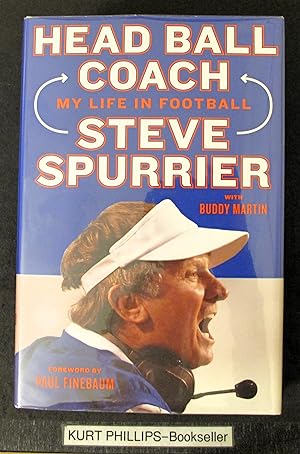 Seller image for Head Ball Coach: My Life in Football, Doing It Differently--and Winning for sale by Kurtis A Phillips Bookseller