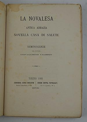 La Novalesa. Antica Abbazia novella casa di salute. Reminiscenza&