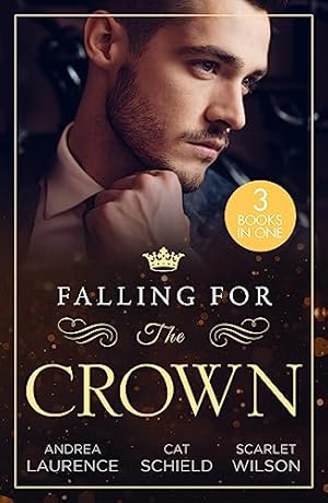 Bild des Verkufers fr Falling For The Crown    3 Books in 1: Seduced by the Spare Heir (Dynasties: The Montoros) / A Royal Baby Surprise / A Royal Baby for Christmas zum Verkauf von WeBuyBooks