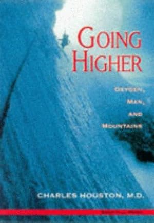 Seller image for Going Higher: Oxygen, Man and Mountains for sale by WeBuyBooks