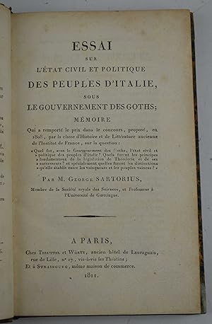 Essai sur l'etat civil et politique des peuples d'Italie sous le gouvernement des Goths. Memoire ...