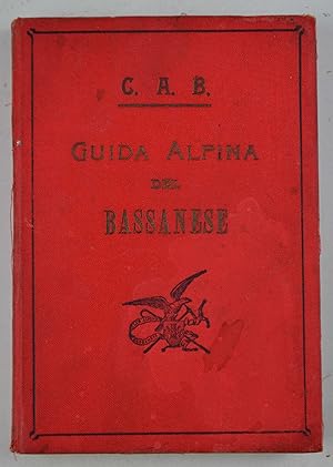 Bild des Verkufers fr Guida alpina del Bassanese e delle montagne limitrofe& zum Verkauf von Studio Bibliografico Benacense