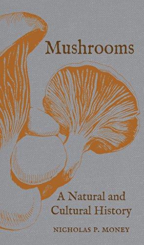 Seller image for Mushrooms: A Natural and Cultural History for sale by WeBuyBooks