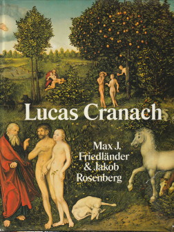 Imagen del vendedor de The paintings of Lucas Cranach a la venta por Antiquariaat Parnassos vof