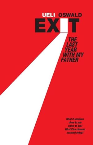 Seller image for EXIT The last year with my father for sale by AHA-BUCH GmbH