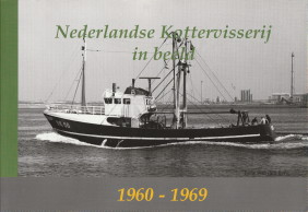 Bild des Verkufers fr Nederlandse kottervisserij in beeld 1960 - 1969 zum Verkauf von Antiquariaat Parnassos vof