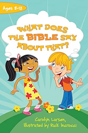 Seller image for What Does the Bible Say about That? for sale by Reliant Bookstore