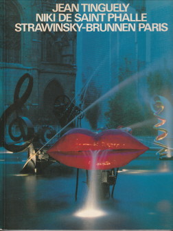 Bild des Verkufers fr Jean Tinguely Niki de Saint Phalle Strawinsky-Brunnen Paris zum Verkauf von Antiquariaat Parnassos vof