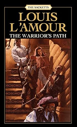 Imagen del vendedor de The Warrior's Path: The Sacketts: A Novel a la venta por Reliant Bookstore