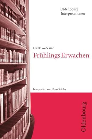 Bild des Verkufers fr Oldenbourg Interpretationen : Frhlings Erwachen - Band 94 zum Verkauf von AHA-BUCH GmbH