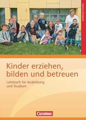 Bild des Verkufers fr Kinder erziehen, bilden und betreuen: Lehrbuch fr Ausbildung und Studium zum Verkauf von AHA-BUCH GmbH