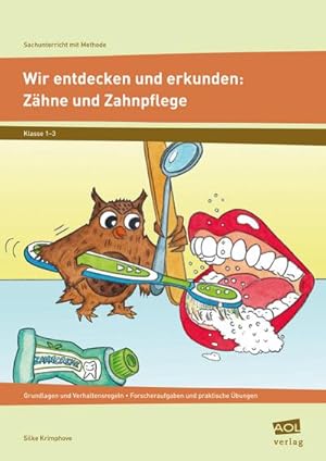 Bild des Verkufers fr Wir entdecken und erkunden: Zhne und Zahnpflege : Grundlagen und Verhaltensregeln - Forscheraufgaben und praktische bungen (1. bis 3. Klasse) zum Verkauf von AHA-BUCH GmbH