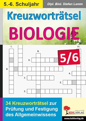 Immagine del venditore per Kreuzwortrtsel Biologie / Klasse 5-6 : Prfung und Festigung des Allgemeinwissens im 5.-6. Schuljahr venduto da AHA-BUCH GmbH