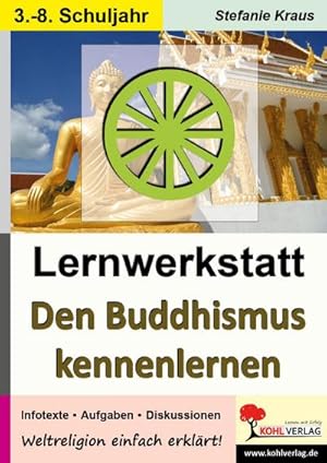 Seller image for Lernwerkstatt Den Buddhismus kennenlernen : Weltreligionen einfach erklrt for sale by AHA-BUCH GmbH