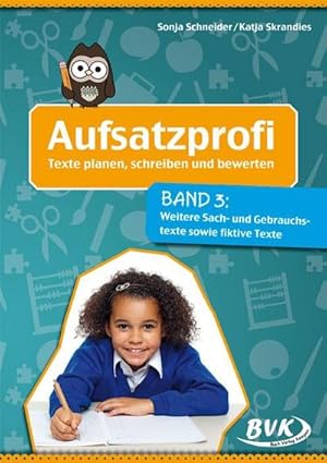 Imagen del vendedor de Aufsatzprofi Band 3 : Weitere Sach- und Gebrauchstexte sowie fiktive Texte a la venta por AHA-BUCH GmbH