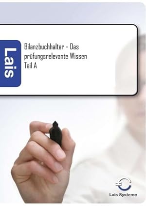 Seller image for Bilanzbuchhalter - Das prfungsrelevante Wissen : Teil A for sale by AHA-BUCH GmbH