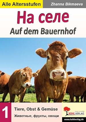 Bild des Verkufers fr Auf dem Bauernhof - __ ____ : Tiere, Obst & Gemse - ________, ______, _____. Alle Altersstufen zum Verkauf von AHA-BUCH GmbH