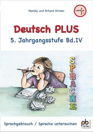 Seller image for Deutsch PLUS 5. Jahrgangsstufe. Bd.4 : Sprachgebrauch, Sprache untersuchen for sale by AHA-BUCH GmbH