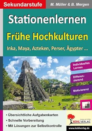 Immagine del venditore per Kohls Stationenlernen Frhe Hochkulturen : Inka, Maya, Azteken, Perser, gypter . Individuelles Lernen. Differenzierend. Motivierend. bersichtliche Aufgabenkarten. Schnelle Vorbereitung. Mit Lsungen zur Selbstkontrolle. Sekundarstufe venduto da AHA-BUCH GmbH