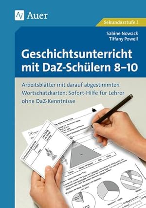 Seller image for Geschichtsunterricht mit DaZ-Schlern 8-10 : Arbeitsbltter mit darauf abgestimmten Wortschatzkarten. Sofort-Hilfe fr Lehrer ohne DaZ-Kenntniss (8. bis 10. Klasse) for sale by AHA-BUCH GmbH