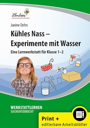 Bild des Verkufers fr Khles Nass - Experimente mit Wasser. Grundschule, Sachunterricht, Klasse 1-2 : (1. und 2. Klasse) zum Verkauf von AHA-BUCH GmbH