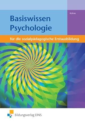 Bild des Verkufers fr Basiswissen Psychologie. Sozialpdagogische Erstausbildung. Lehr-/Fachbuch zum Verkauf von AHA-BUCH GmbH