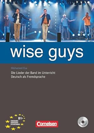 Bild des Verkufers fr Wise Guys : Die Lieder der Band im Unterricht Deutsch als Fremdsprache. Materialien fr den Unterricht. Mit CD-Extra zum Verkauf von AHA-BUCH GmbH