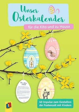 Imagen del vendedor de Unser Osterkalender fr die Kita und zu Hause : 40 Impulse zum Gestalten der Fastenzeit mit Kindern a la venta por AHA-BUCH GmbH