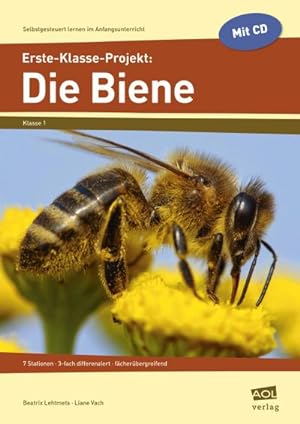 Bild des Verkufers fr Erste-Klasse-Projekt: Die Biene : 7 Stationen - 3-fach differenziert - fcherbergreifend zum Verkauf von AHA-BUCH GmbH