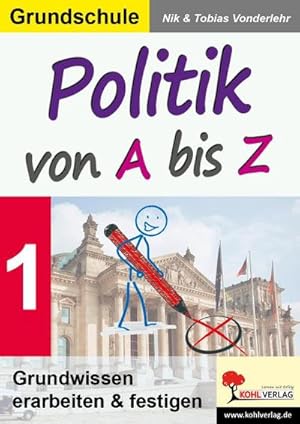 Bild des Verkufers fr Politik von A bis Z. Bd.1 : Grundwissen erarbeiten & festigen. Grundschule zum Verkauf von AHA-BUCH GmbH