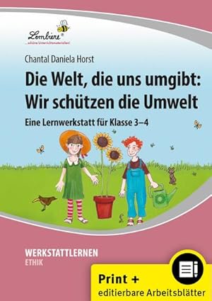 Bild des Verkufers fr Die Welt, die uns umgibt: Wir schtzen die Umwelt, m. 1 CD-ROM : (3. und 4. Klasse) zum Verkauf von AHA-BUCH GmbH