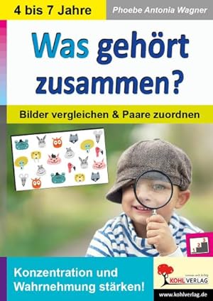 Bild des Verkufers fr Was gehrt zusammen? : Bilder vergleichen & Paare zuordnen zum Verkauf von AHA-BUCH GmbH