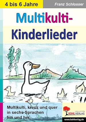 Seller image for Multikulti-Kinderlieder : Kreuz und quer in sechs Sprachen hin und her . eben Multikulti for sale by AHA-BUCH GmbH