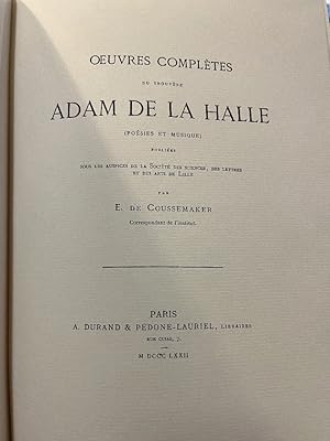 Complete Works of the Troubadour Adam De La Halle (Poetry and Music) / Oeuvres Completes du Trouv...