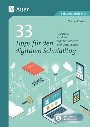 Image du vendeur pour 33 Tipps fr den digitalen Schulalltag : Alle Basics rund um digitales Arbeiten und Unterrichten (5. bis 13. Klasse) mis en vente par AHA-BUCH GmbH