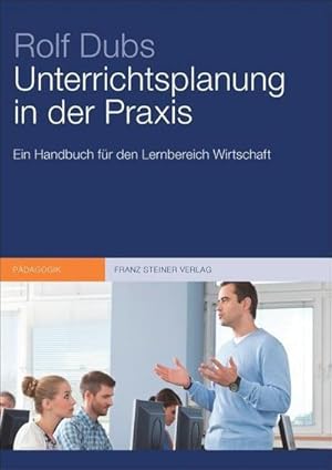 Image du vendeur pour Unterrichtsplanung in der Praxis : Ein Handbuch fr den Lernbereich Wirtschaft mis en vente par AHA-BUCH GmbH