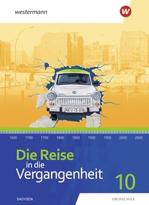 Bild des Verkufers fr Die Reise in die Vergangenheit 10. Schlerband. Fr Sachsen : Ausgabe 2020 zum Verkauf von AHA-BUCH GmbH