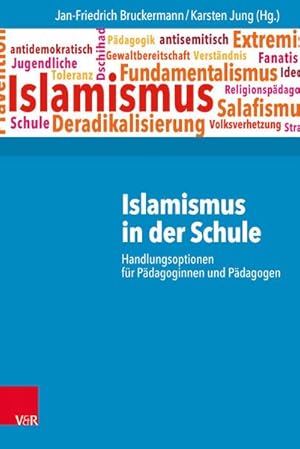 Bild des Verkufers fr Islamismus in der Schule : Handlungsoptionen fr Pdagoginnen und Pdagogen zum Verkauf von AHA-BUCH GmbH