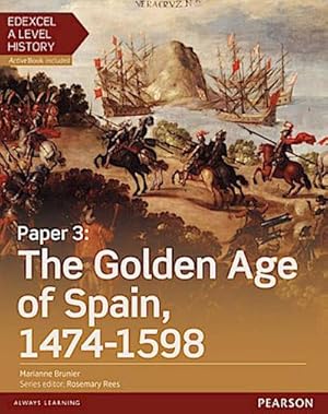 Seller image for Edexcel A Level History, Paper 3: The Golden Age of Spain 1474-1598 Student Book + ActiveBook for sale by AHA-BUCH GmbH