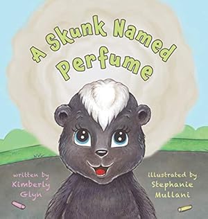 Bild des Verkufers fr A Skunk Named Perfume zum Verkauf von -OnTimeBooks-