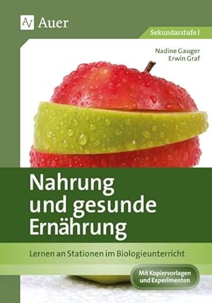 Bild des Verkufers fr Nahrung und gesunde Ernhrung : Lernen an Stationen im Biologieunterricht (7. bis 9. Klasse) zum Verkauf von AHA-BUCH GmbH