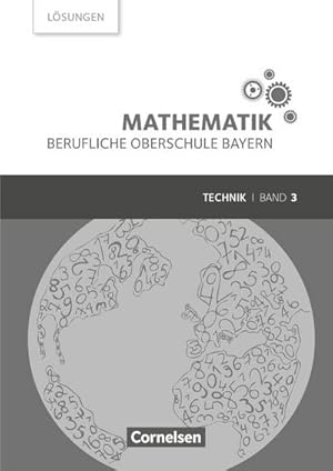 Immagine del venditore per Mathematik Band 3 (FOS/BOS 13) - Berufliche Oberschule Bayern - Technik - Lsungen zum Schlerbuch venduto da AHA-BUCH GmbH