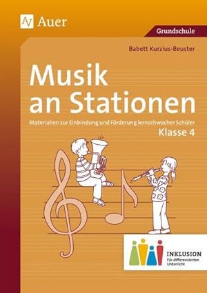 Image du vendeur pour Musik an Stationen Inklusion 4 : Materialien zur Einbindung und Frderung lernschwacher Schler (4. Klasse) mis en vente par AHA-BUCH GmbH